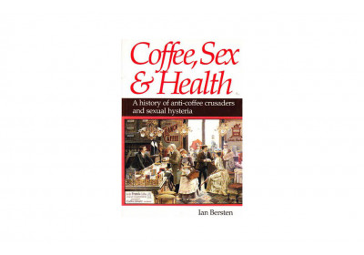 Book, coffee sex and health by Ian Bersten